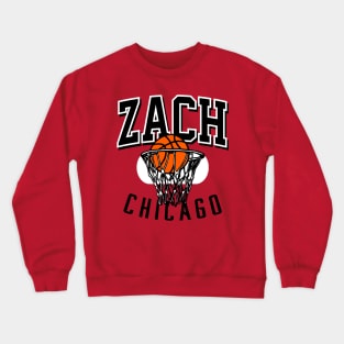 Zach chicago Basketball Crewneck Sweatshirt